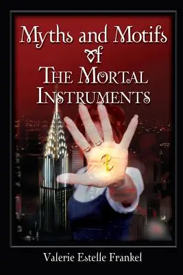 Mýty a motívy Mortal Instruments - Myths and Motifs of the Mortal Instruments