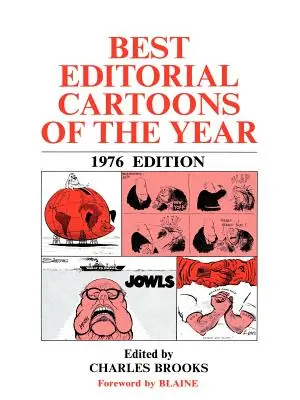 Najlepšie redakčné karikatúry roka: vydanie 1976 - Best Editorial Cartoons of the Year: 1976 Edition