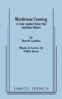Vražedný prechod - Murderous Crossing