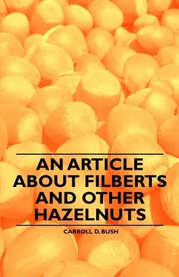 Článok o lieskových orieškoch a iných lieskových orieškoch - An Article about Filberts and Other Hazelnuts