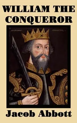 Viliam Dobyvateľ - William the Conqueror