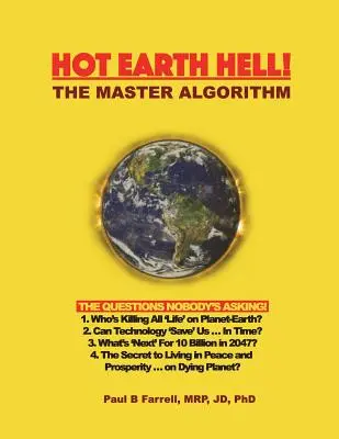 Horúce pozemské peklo! Majstrovský algoritmus: Otázky, na ktoré sa nikto nepýta! - Hot Earth Hell! The Master Algorithm: The Questions Nobody's Asking!