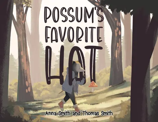 Possumov obľúbený klobúk - Possum's Favorite Hat