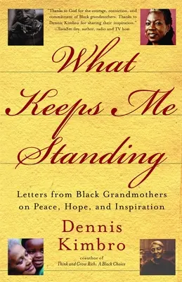 Čo ma drží na nohách: Listy černošských babičiek o mieri, nádeji a inšpirácii - What Keeps Me Standing: Letters from Black Grandmothers on Peace, Hope and Inspiration
