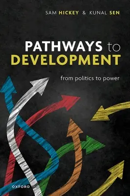 Cesty k rozvoju: Od politiky k moci - Pathways to Development: From Politics to Power