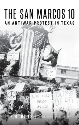 San Marcos 10: protivojnový protest v Texase - The San Marcos 10: An Antiwar Protest in Texas