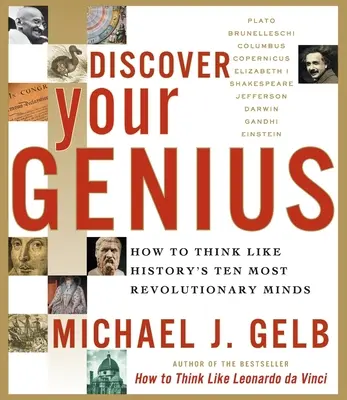 Objavte svojho génia: Ako myslieť ako desať najrevolučnejších ľudí histórie - Discover Your Genius: How to Think Like History's Ten Most Revolutionary Minds
