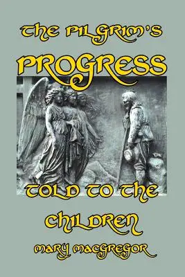 Pokrok pútnika rozprávaný deťom - The Pilgrim's Progress Told to the Children