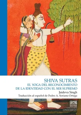 Šiva sútry. El yoga del reconocimiento - Shiva Sutras. El yoga del reconocimiento