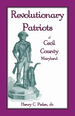 Revoluční vlastenci z okresu Cecil, Maryland - Revolutionary Patriots of Cecil County, Maryland