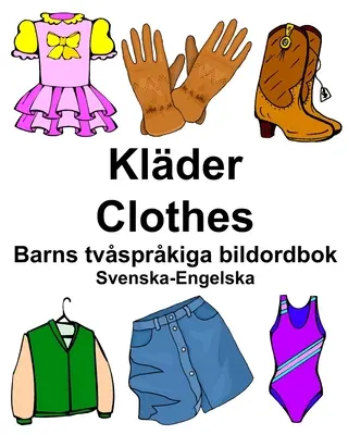 Svenska-Engelska Klder/Oblečenie Barns tvsprkiga bildordbok - Svenska-Engelska Klder/Clothes Barns tvsprkiga bildordbok