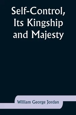 Sebakontrola, jej kráľovská moc a majestát - Self-Control, Its Kingship and Majesty