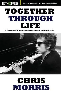 Spoločne životom: Osobná cesta s hudbou Boba Dylana - Together Through Life: A Personal Journey with the Music of Bob Dylan