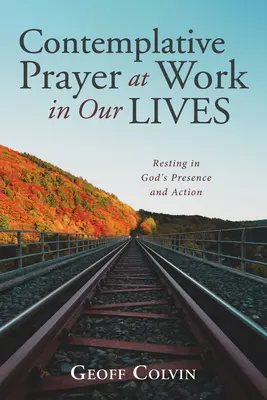 Kontemplatívna modlitba v našom živote - Contemplative Prayer at Work in Our Lives