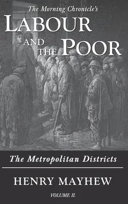 Práca a chudoba II. diel: Metropolitné štvrte - Labour and the Poor Volume II: The Metropolitan Districts