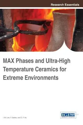 Fázy MAX a ultravysokoteplotná keramika pre extrémne prostredia - MAX Phases and Ultra-High Temperature Ceramics for Extreme Environments