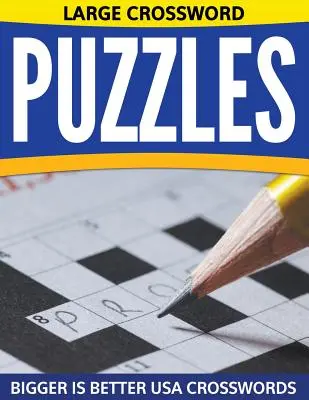 Veľké krížovky: Veľké krížovky USA: väčšie je lepšie - Large Crossword Puzzles: Bigger Is Better USA Crosswords