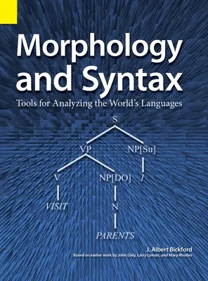 Morfológia a syntax: Nástroje na analýzu svetových jazykov - Morphology and Syntax: Tools for Analyzing the World's Languages