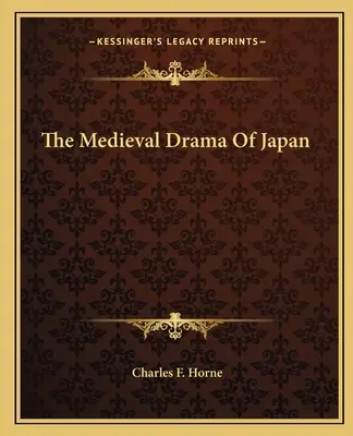 Stredoveká dráma v Japonsku - The Medieval Drama Of Japan
