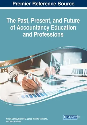 Minulosť, súčasnosť a budúcnosť účtovníckeho vzdelávania a profesií - The Past, Present, and Future of Accountancy Education and Professions