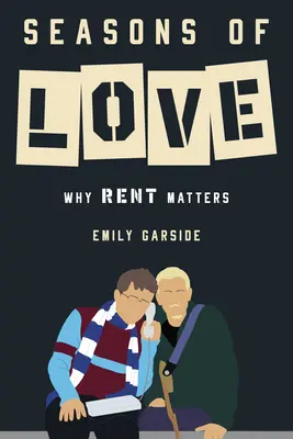 Ročné obdobia lásky: Prečo na nájomnom záleží - Seasons of Love: Why Rent Matters