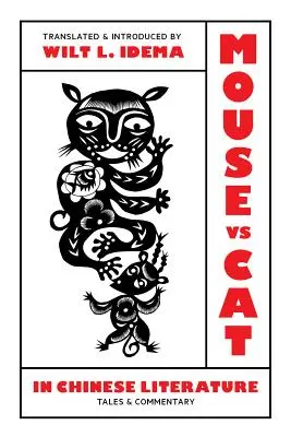 Myš vs. mačka v čínskej literatúre: Kočka: rozprávky a komentáre - Mouse vs. Cat in Chinese Literature: Tales and Commentary