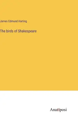 Shakespearovo vtáctvo - The birds of Shakespeare