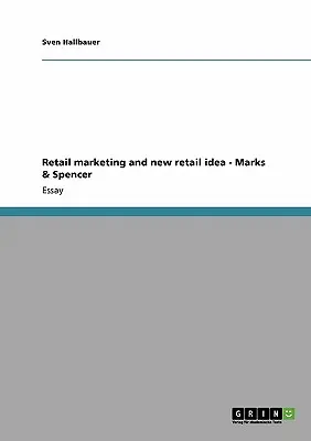 Maloobchodný marketing a nová myšlienka maloobchodu - Marks & Spencer - Retail marketing and new retail idea - Marks & Spencer