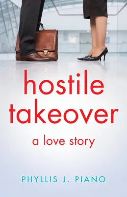 Nepriateľské prevzatie: Príbeh lásky - Hostile Takeover: A Love Story
