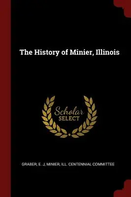 História mesta Minier v štáte Illinois - The History of Minier, Illinois