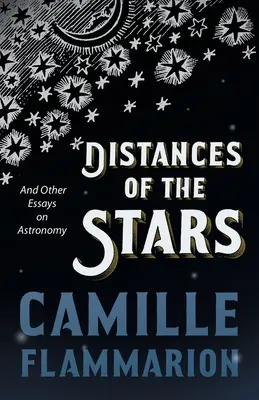 Vzdialenosti hviezd - a iné eseje o astronómii - Distances of the Stars - And Other Essays on Astronomy