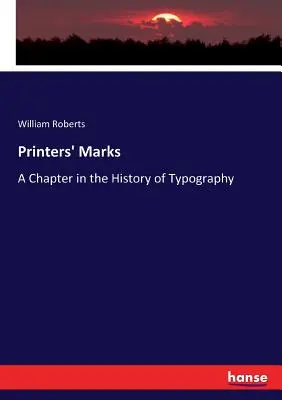 Tlačiarenské značky: Kapitola z dejín typografie - Printers' Marks: A Chapter in the History of Typography