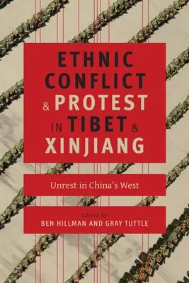 Etnické konflikty a protesty v Tibete a Sin-ťiangu: nepokoje na západe Číny - Ethnic Conflict and Protest in Tibet and Xinjiang: Unrest in China's West