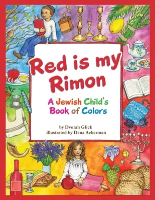 Červená je môj rimon: Kniha farieb pre židovské deti - Red is my Rimon: A Jewish Child's Book of Colors