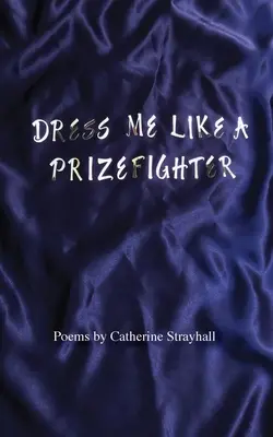 Oblečte ma ako prifarbovača - Dress Me Like a Prizefighter