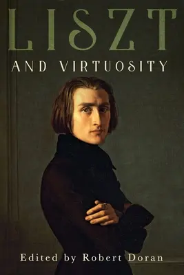 Liszt a virtuozita - Liszt and Virtuosity