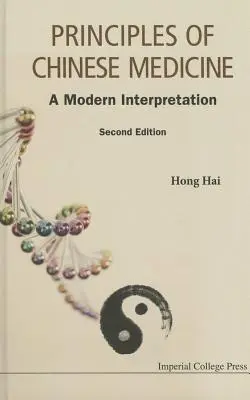 Princípy čínskej medicíny: Moderný výklad (druhé vydanie) - Principles of Chinese Medicine: A Modern Interpretation (Second Edition)