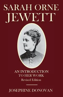 Sarah Orne Jewett: Úvod do jej diela - Sarah Orne Jewett: An Introduction to Her Work