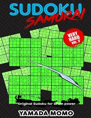Sudoku Samurai Very Hard: Original Sudoku For Brain Power Vol. 3: Obsahuje 100 hádaniek Sudoku Samurai Very Hard Level - Sudoku Samurai Very Hard: Original Sudoku For Brain Power Vol. 3: Include 100 Puzzles Sudoku Samurai Very Hard Level