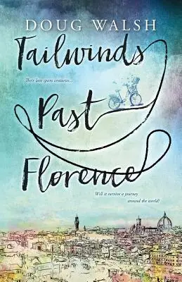 Vetry v chvoste za Florenciou - Tailwinds Past Florence