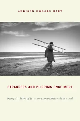 Cudzinci a pútnici ešte raz: Byť Ježišovými učeníkmi v pokresťanskom svete - Strangers and Pilgrims Once More: Being Disciples of Jesus in a Post-Christendom World