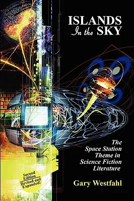 Ostrovy na oblohe: Téma vesmírnych staníc v literatúre science fiction [druhé vydanie] - Islands in the Sky: The Space Station Theme in Science Fiction Literature [Second Edition]