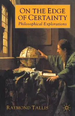 Na hrane istoty: Filozofické skúmania - On the Edge of Certainty: Philosophical Explorations