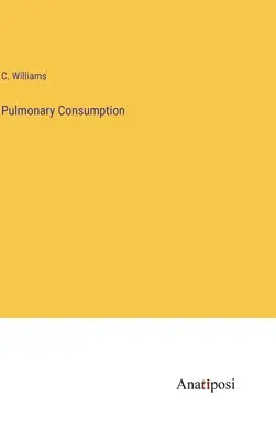 Pľúcna konzumácia - Pulmonary Consumption