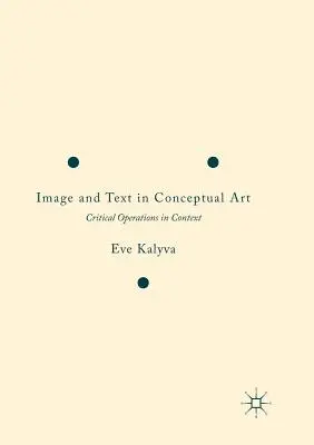 Obraz a text v konceptuálnom umení: Kritické operácie v kontexte - Image and Text in Conceptual Art: Critical Operations in Context