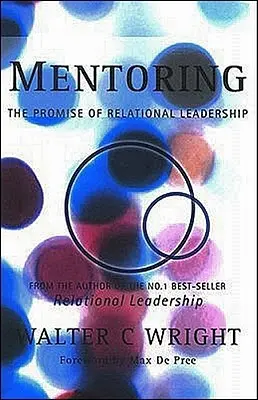 Mentorstvo (Mentoring): Prísľub vzťahového vedenia - Mentoring: The Promise of Relational Leadership