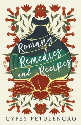 Rómske lieky a recepty - Romany Remedies And Recipes