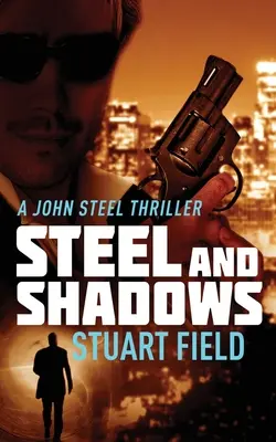 Oceľ a tiene - Steel And Shadows