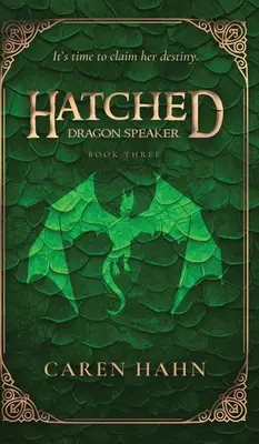 Vyliečený: Dračí hovorca - Hatched: Dragon Speaker