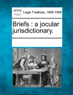 Briefs (Krátke správy): Žartovný právnický slovník. - Briefs: A Jocular Jurisdictionary.